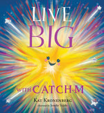 Book cover for Live Big with Catch-M (the Live Big Series): The Gift of Love's Wondrous Spark in Your Heart (the Live Big Series)