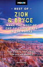 Book cover for Moon Best of Zion & Bryce: Make the Most of One to Three Days in the Parks