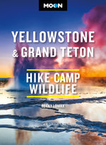 Book cover for Moon Yellowstone & Grand Teton: Hiking, Camping, Wildlife (Revised)