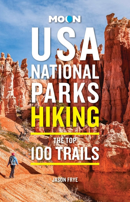 Book cover for Moon USA National Parks Hiking: The Top 100 Trails