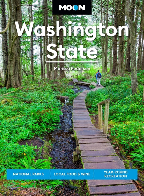 Book cover for Moon Washington State: National Parks, Local Food & Wine, Year-Round Recreation