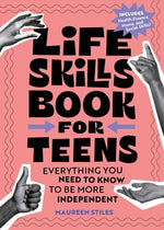 Book cover for Life Skills Book for Teens: Everything You Need to Know to Be More Independent
