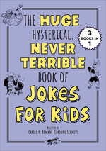 Book cover for Huge, Hysterical, Never Terrible Book of Jokes for Kids