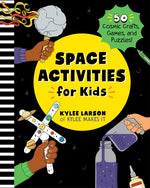 Book cover for Space Activities for Kids: 50 Cosmic Crafts, Games, and Puzzles!