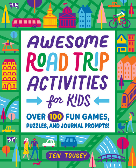Book cover for Awesome Road Trip Activities for Kids: Over 100 Fun Games, Puzzles, and Journal Prompts!