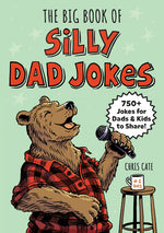 Book cover for Big Book of Silly Dad Jokes: 750+ Jokes for Dads and Kids to Share!