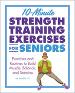Book cover for 10-Minute Strength Training Exercises for Seniors: Exercises and Routines to Build Muscle, Balance, and Stamina