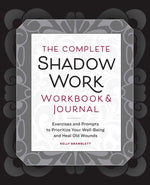 Book cover for The Complete Shadow Work Workbook & Journal: Exercises and Prompts to Prioritize Your Well-Being and Heal Old Wounds