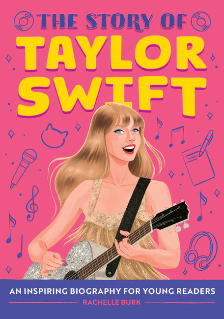 Book cover for Story of Taylor Swift: An Inspiring Biography for Young Readers