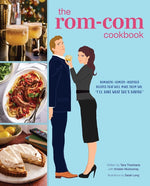Book cover for Rom-Com Cookbook: Romantic-Comedy-Inspired Recipes That Will Make Them Say I'll Have What She's Having