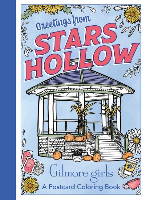 Book cover for Gilmore Girls: Greetings from Stars Hollow: An Official Postcard Coloring Book