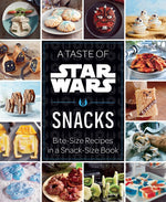 Book cover for Taste of Star Wars: Snacks: Bite-Size Recipes in a Snack-Size Book