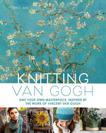 Book cover for Knitting Van Gogh: Knit Your Own Masterpiece, Inspired by the Work of Vincent Van Gogh
