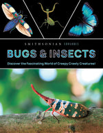 Book cover for Smithsonian Explores: Bugs and Insects: Discover the Fascinating World of Creepy Crawly Creatures!