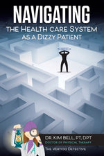 Book cover for Navigating the Health Care System as a Dizzy Patient