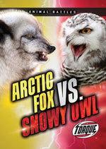 Book cover for Arctic Fox vs. Snowy Owl