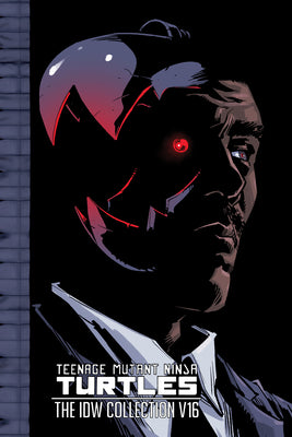 Book cover for Teenage Mutant Ninja Turtles: The IDW Collection Volume 16