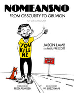 Book cover for Nomeansno: From Obscurity to Oblivion: An Oral History