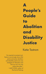 Book cover for People's Guide to Abolition and Disability Justice