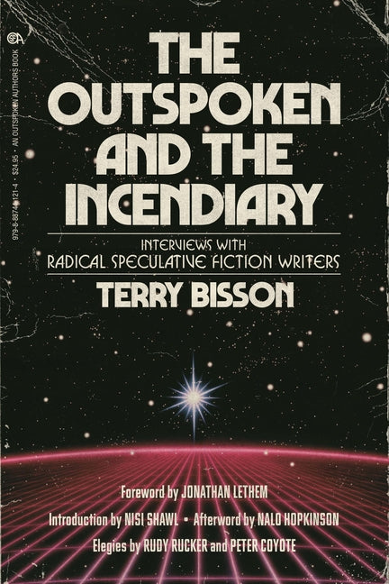 Book cover for Outspoken and the Incendiary: Interviews with Radical Speculative Fiction Writers
