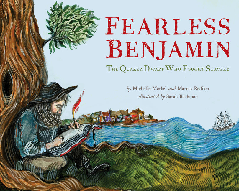 Book cover for Fearless Benjamin: The Quaker Dwarf Who Fought Slavery