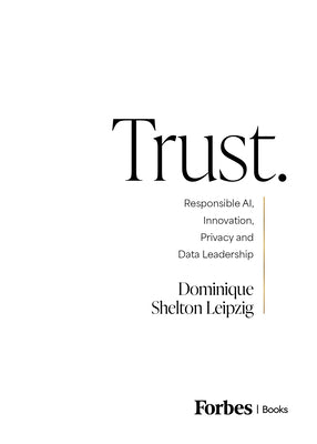 Book cover for Trust.: Responsible Ai, Innovation, Privacy and Data Leadership