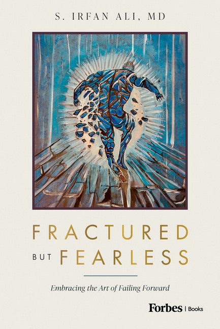 Book cover for Fractured But Fearless: Embracing the Art of Failing Forward
