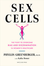 Book cover for Sex Cells: The Fight to Overcome Bias and Discrimination in Women's Healthcare