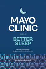 Book cover for Mayo Clinic Guide to Better Sleep: Find Relief from Insomnia, Sleep Apnea and Other Sleep Disorders