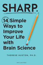 Book cover for Sharp: 14 Simple Ways to Improve Your Life with Brain Science
