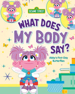 Book cover for What Does My Body Say?: Abby's First-Day Butterflies