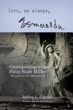 Book cover for Love, As Always... Esmeralda - Corresponding with Patsy Ruth Miller, The Gypsy of the Silent Screen