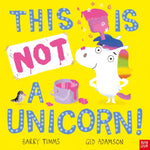 Book cover for This Is Not a Unicorn!