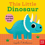 Book cover for This Little Dinosaur: A Touch and Feel Book