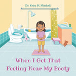 Book cover for When I Get That Feeling Near My Booty