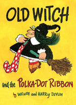 Book cover for Old Witch and the Polka Dot Ribbon