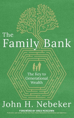 Book cover for The Family Bank: The Key to Generational Wealth