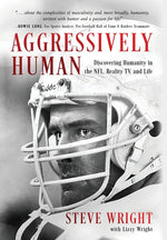 Book cover for Aggressively Human: Discovering Humanity in the NFL, Reality TV, and Life