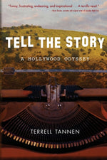 Book cover for Tell the Story: A Hollywood Odyssey