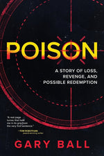 Book cover for Poison: A Story of Loss, Revenge, and Possible Redemption