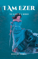 Book cover for I Am Ezer: The Glory of a Woman