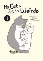 Book cover for My Cat Is Such a Weirdo Vol. 1