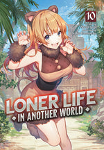 Book cover for Loner Life in Another World (Light Novel) Vol. 10