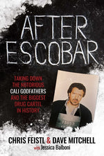 Book cover for After Escobar: Taking Down the Notorious Cali Godfathers and the Biggest Drug Cartel in History