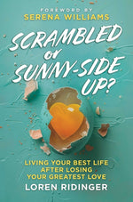 Book cover for Scrambled or Sunny-Side Up?: Living Your Best Life After Losing Your Greatest Love