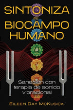 Book cover for Sintoniza El Biocampo Humano: Sanación Con Terapia de Sonido Vibracional