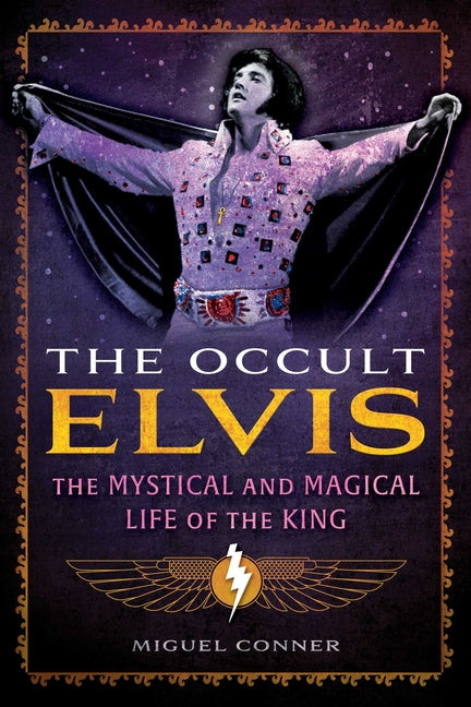 Book cover for Occult Elvis: The Mystical and Magical Life of the King