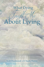 Book cover for What Dying Taught Me About Living