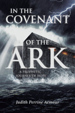 Book cover for In The Covenant of the Ark: A Prophetic Journey of Hope