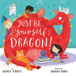 Book cover for Just Be Yourself, Dragon